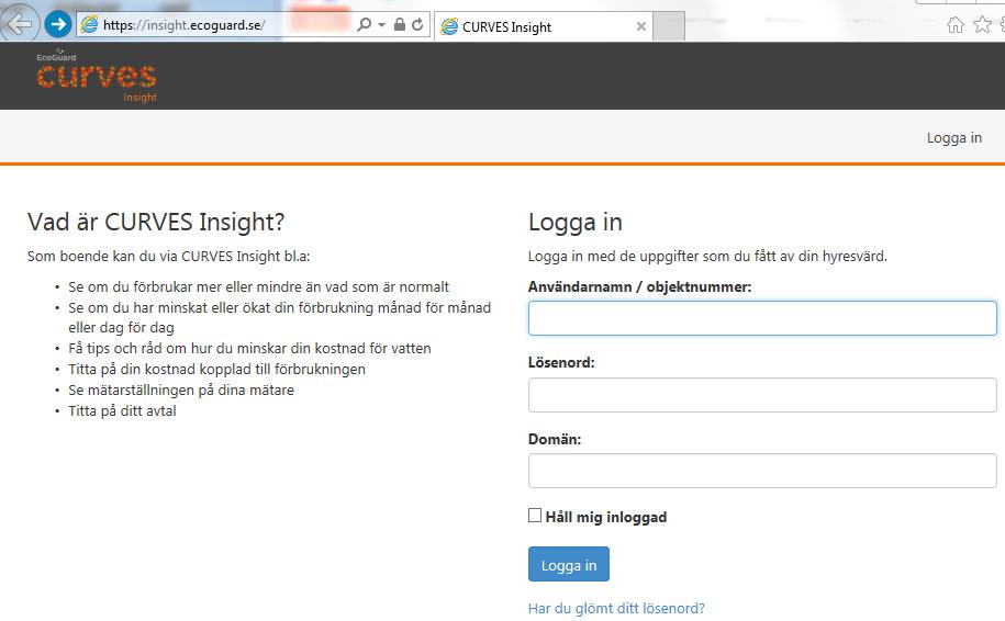 CURVES Insight Start Av din fastighetsägare/hyresvärd ska du ha fått följande inloggningsuppgifter för din bostad/lokal: Användarnamn/objektnummer. Lösenord. Domän.