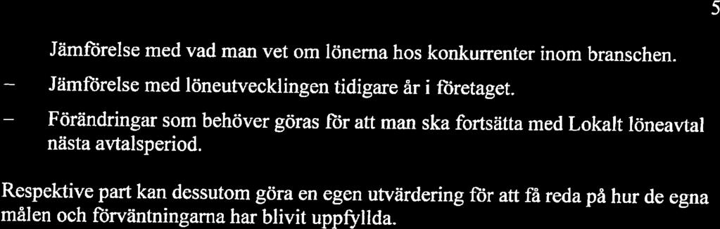 förändringar 5 Jämftre1se med vad man vet om lönerna hos konkurrenter inom branschen.