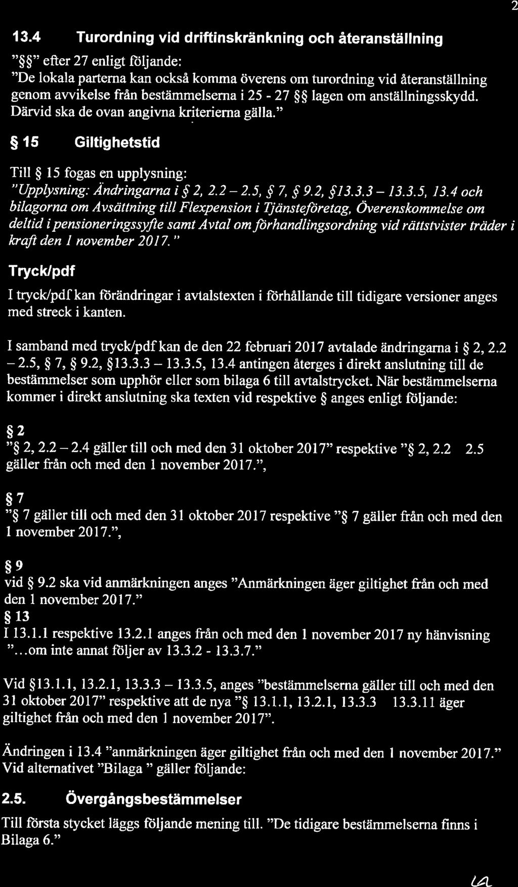 2 13.4 Turordning vid driftinskränkning och återanställning SS efter 27 enligt.