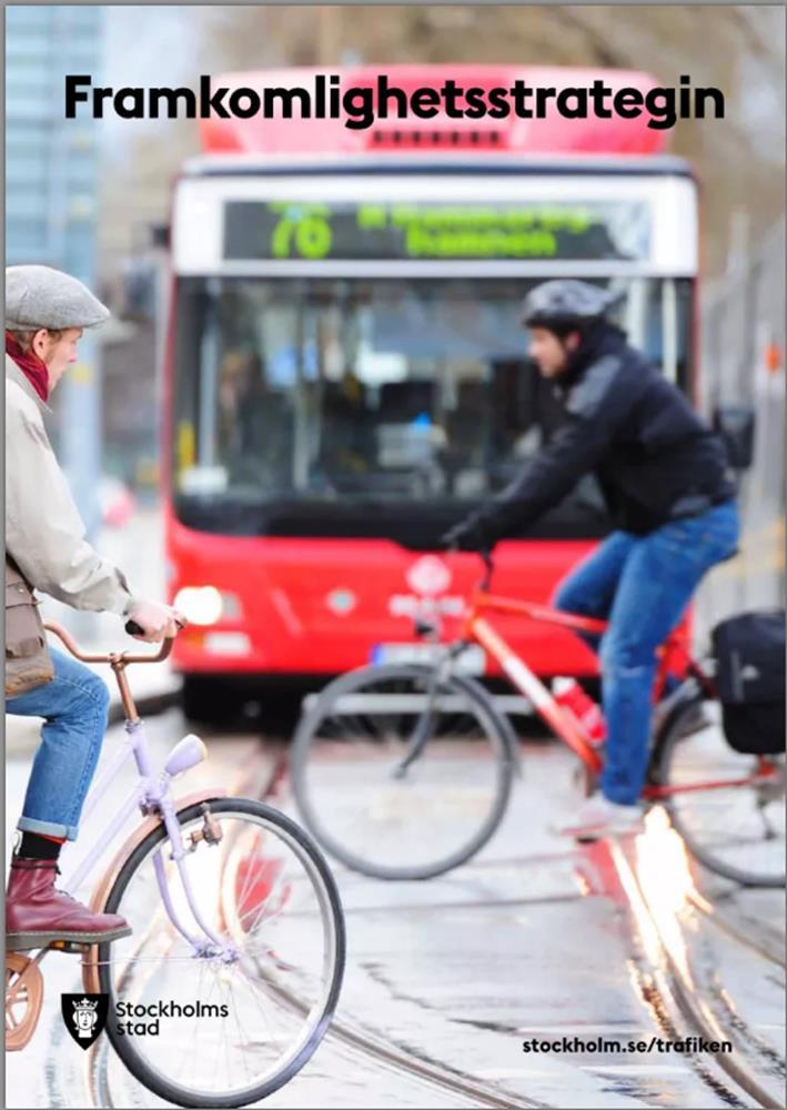Framkomlighetsstrategin Mer plats till bussar och cyklister Trafiken ska bli mer