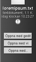 Så här kör du åtgärder som inte är av standardtyp med undermenyn Öppna med Om du vill köra åtgärder som inte är av standardtyp för enfil gör dusåhär: 1.