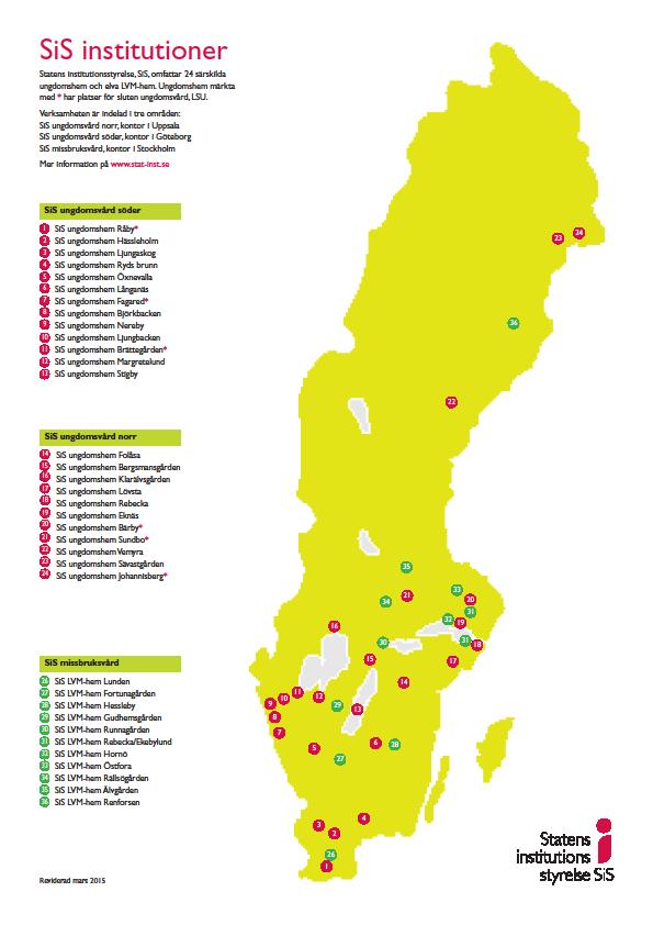 Statens institutionsstyrelse Bedriver den statliga tvångvården av ungdomar (LVU) och vuxna missbrukare (LVM) samt verkställer LSU.