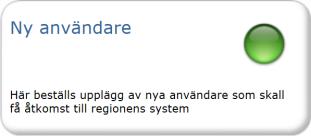 E. Beställning av åtkomst för användare Nedan beskrivs stegvis rutin för beställning av ny/a användare samt tillhörande åtkomst till tjänster och system.