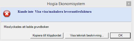 16. Kunde inte visa/makulera leverantörsfaktura, misslyckades att ladda grundboken. Programmet tänker en bra stund. Sedan kommer detta.