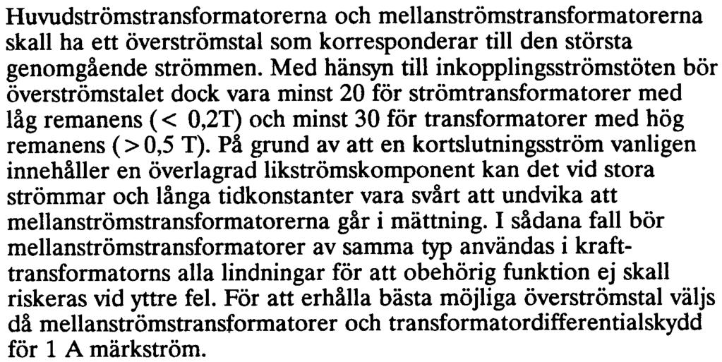 mellanströmstransformatorerna går i mättning.