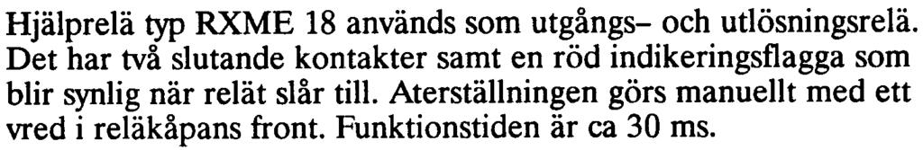 Transformatorenhet typ RTQTB 060 innehåller sex ingångstransformatorer, två i varje fas varav en till överströmsstabiliseringskretsen och en till differentialkretsen.