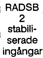 RADSB är även lämpligt som s k blockskydd för generator och upptransformator, ofta även inkluderande stationstransformatorn i skyddszonen.