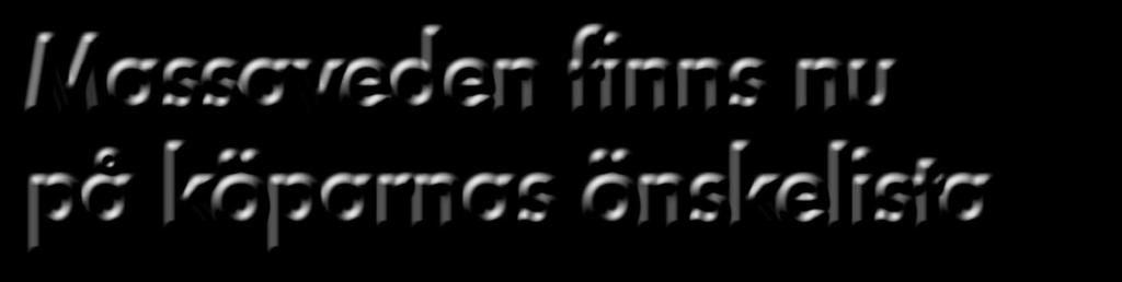 Virkeshandel Massaveden finns nu på köparnas önskelista Virkesköparna har en längre tid varit mycket ointresserade av at t k ö pa massaved, m e n n u v e r k a r d e t s o m o m t r e n d e n håller