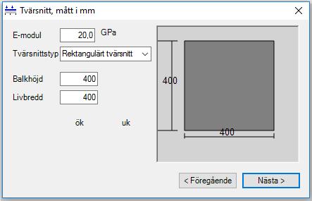 caeec110 Kontinuerlig balk statik Sidan 10(35) 3.2.2 Tvärsnitt Här anges E-modul i [GPa], Tvärsnittstyp och tvärsnittets tillhörande mått som presenteras nedanför bilden.