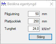 Här kan du antingen mata in data gällande Egentyngd på egen hand, eller genom att trycka på pilen och därmed låta programmet beräkna egentyngden, se Figur 6.