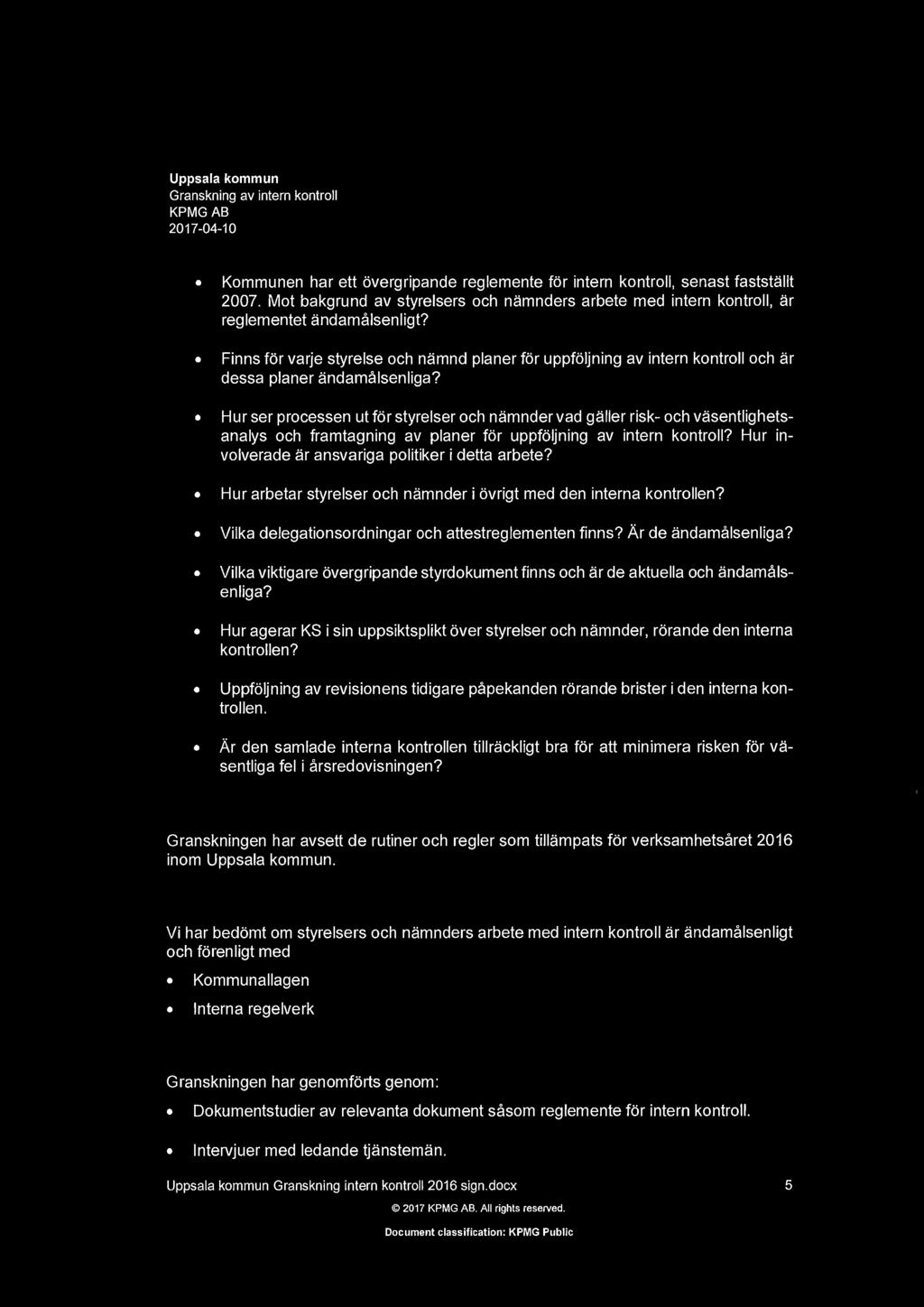 Kmmunen har ett vergripande reglemente fr intern kntrll, senast faststallt 2007. Mt bakgrund av styrelsers ch namnders arbete med intern kntrll, ar reglementet andamalsenligt?