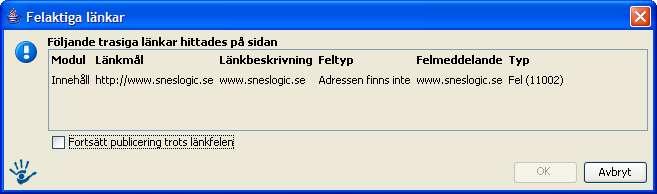 Om en sida innehålller en felaktig länk så visas ett meddelande: I detta fall så har modulen Innehåll en länk som pekar på en adress som inte finns.