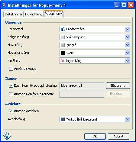 Fliken Popupmeny Dessa inställningar gäller för popup-menyn som visas när muspekaren är över menyraden. Formatmall: Formatmall på textlänkarna i popup-menyn.