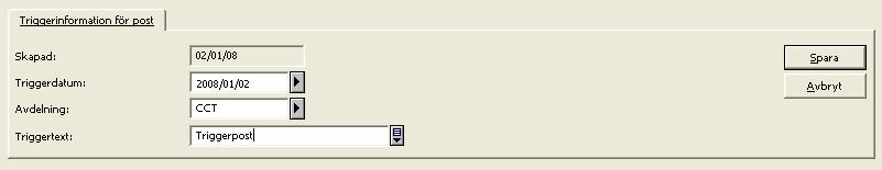 6. TRIGGERLISTA En trigger är en påminnelse om att utföra en åtgärd knuten till posten.
