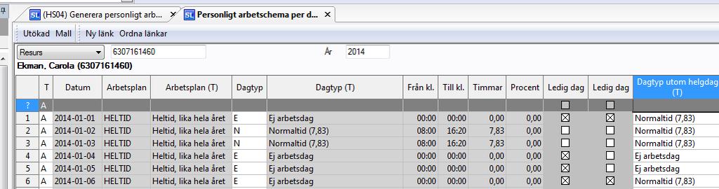 Personligt arbetsschema per dag I rutan vid knappen Resurs anges personens pnr och sedan vilket år du vill titta på.