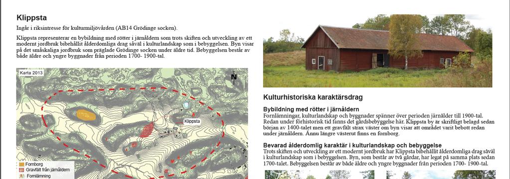 Hur tillgodose? Botkyrka kommuns kulturmiljöprogram Kulturhistoriska karaktärsdrag Bybildning med rötter i järnåldern.