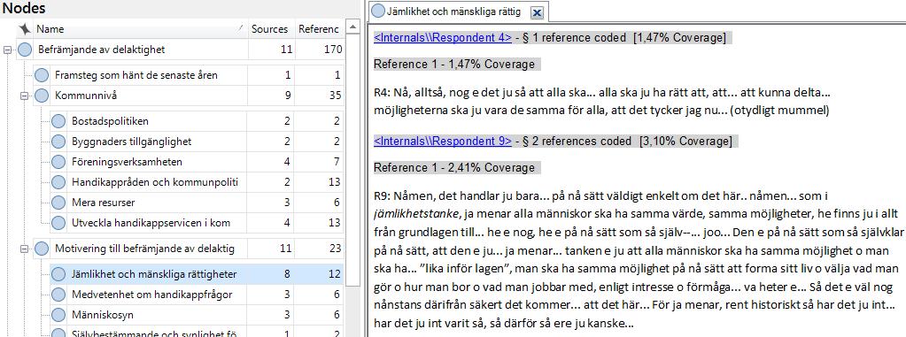 NÅGRA ORD OM RESULTATREDOVISNING Utgående från endera den kvantitativa eller kvalitativa analysen sammanställs resultaten som presenteras i en