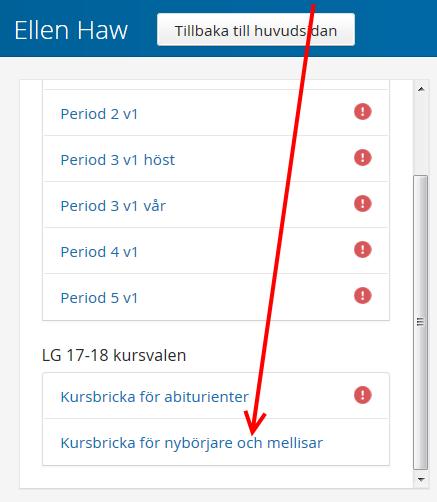 Du kommer att se 26 rader, varje ämne på en egen rad plus en rad för den obligatoriska kursen i studiehandledning.