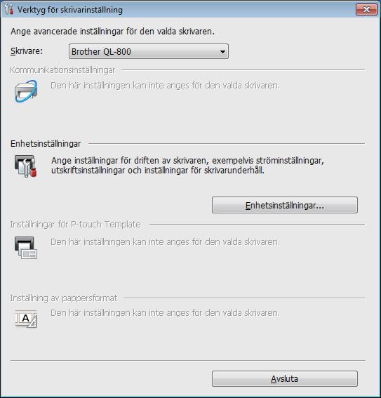 Ändra etikettskrivarens inställningar Använda Verktyg för skrivarinställning för Windows 4 1 Anslut skrivaren du vill konfigurera till datorn. 2 Starta Verktyg för skrivarinställning.
