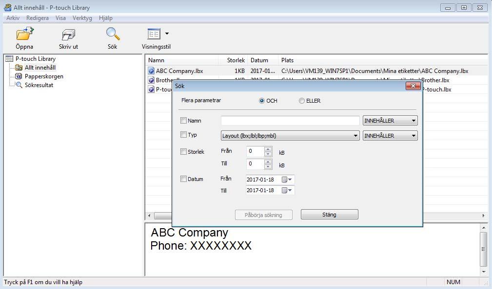 Så använder du P-touch Library (endast Windows ) Söka efter mallar 7 Du kan söka efter mallar som registrerats med P-touch Library. 1 Klicka på [Sök]. Dialogrutan Sök visas. 7 2 Ange sökkriterier.