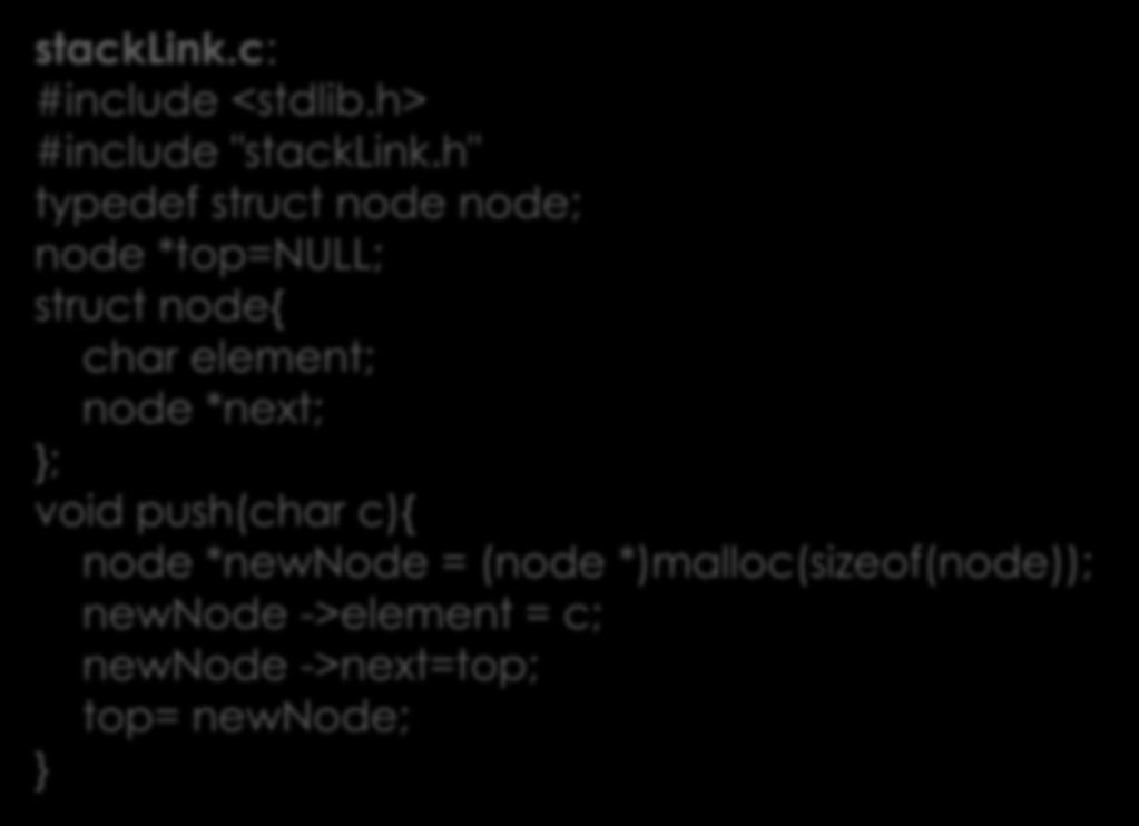 Stack implementerad som länkad lista stacklink.c: #include <stdlib.