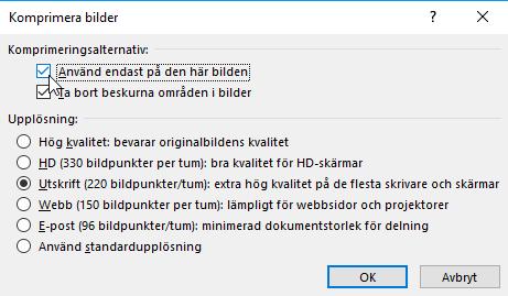 Bildhantering - Komprimera bilder Komprimera bilder Du kan ibland kraftigt minska filstorleken genom att komprimera bilder i dokumentet. 1. Markera bilden 2. Menyfliken Bildverktyg 3.
