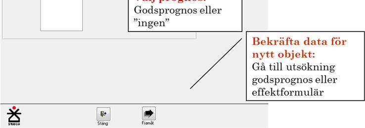 Övrig data för objektet - objektnummer, region, kalkylerarens signatur samt beskrivning av objekt - anges.