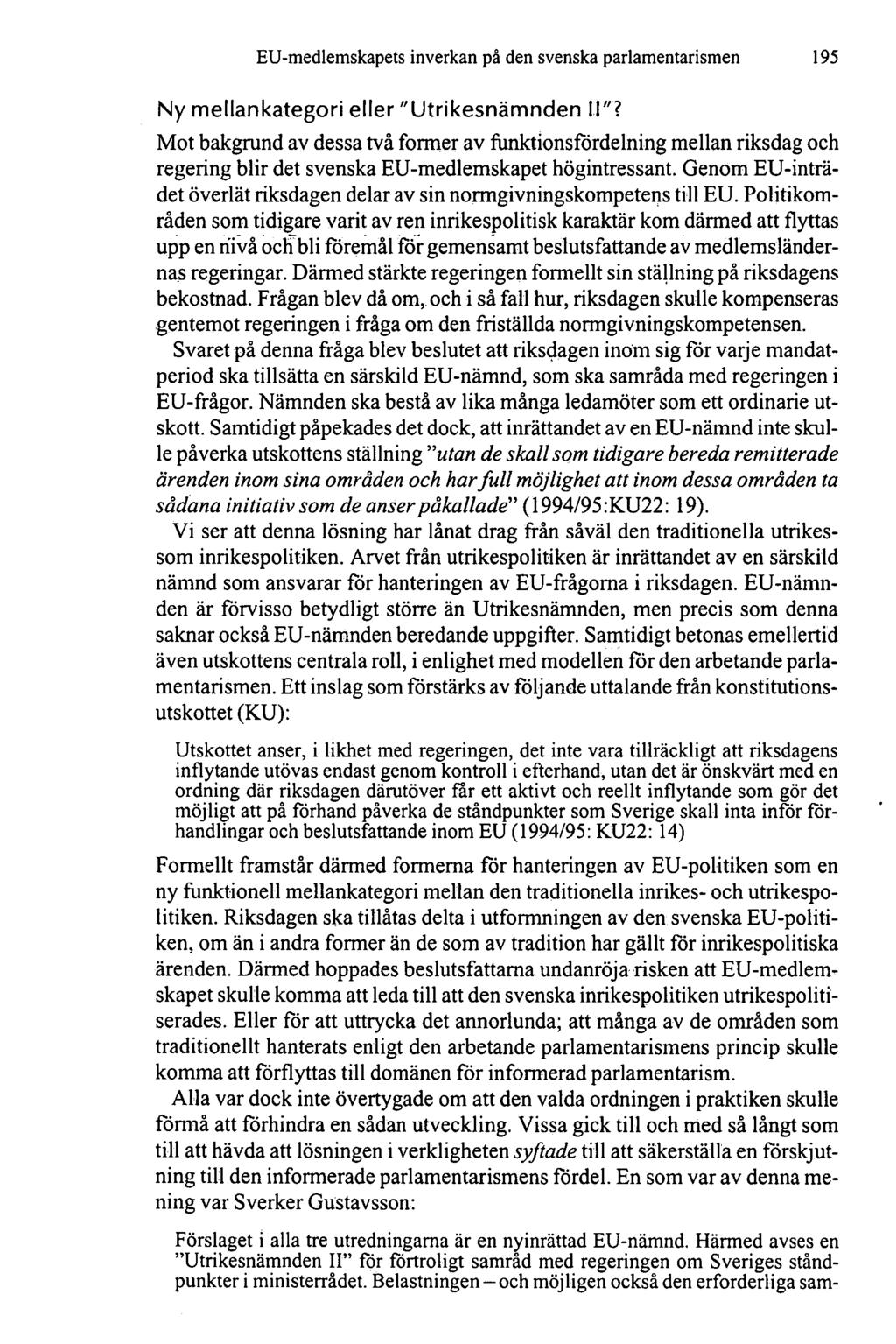 EU-medlemskapets inverkan på den svenska parlamentarismen 195 Ny mellankategori eller "Utrikesnämnden II"?