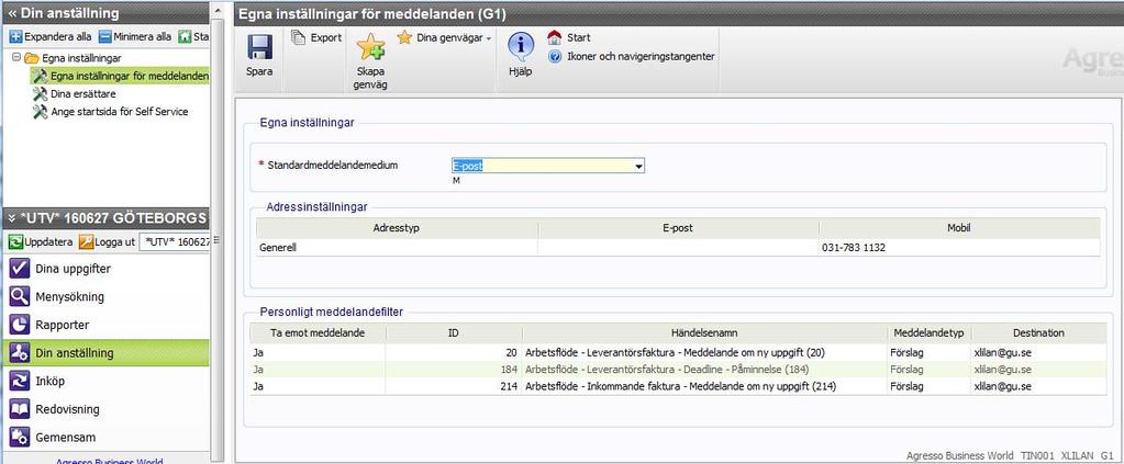 E-postinställning för meddelanden om uppgift att attestera Vid upplägg av behörighet sätts per automatik e-postadressen