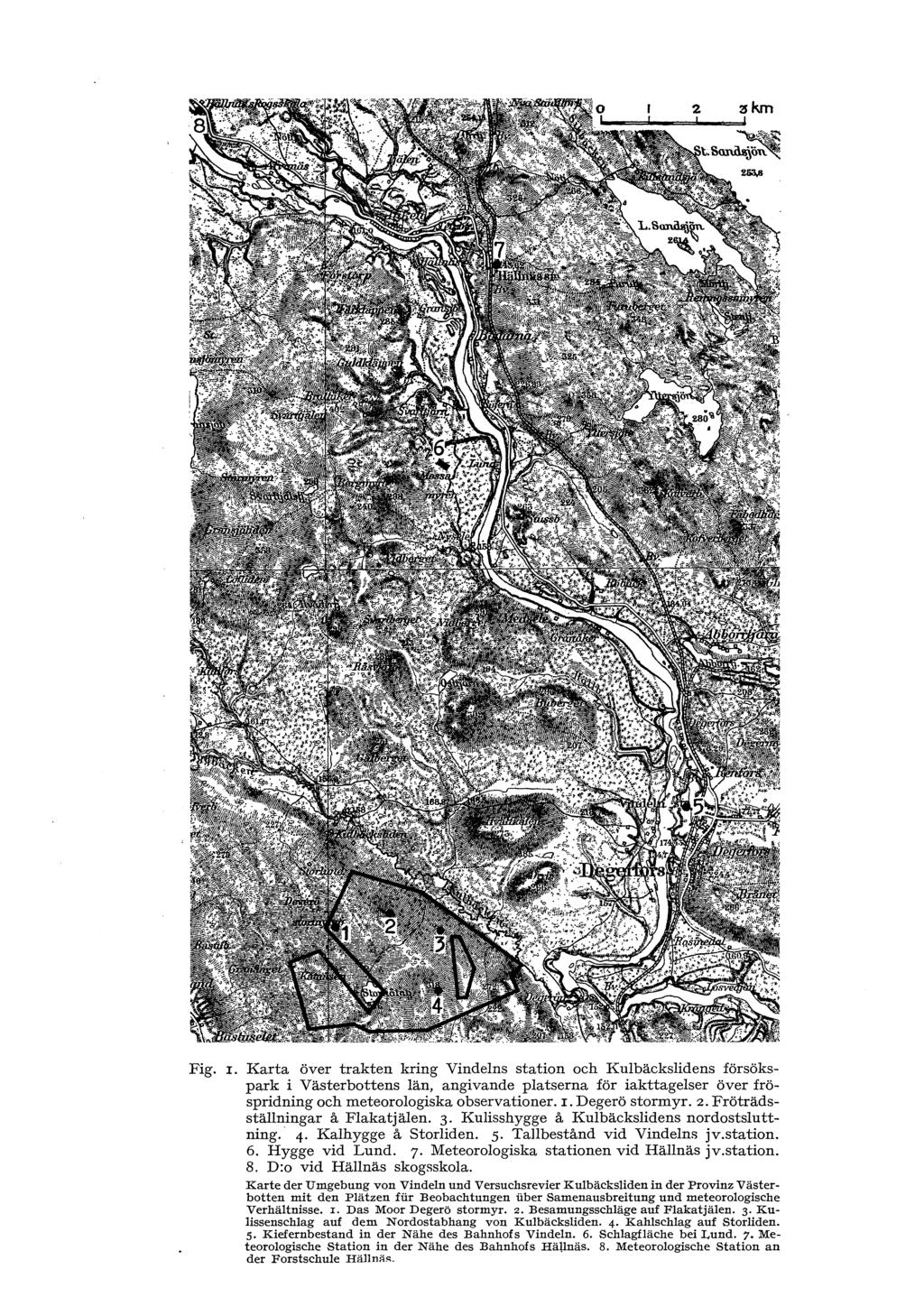 Fig. I. Karta över trakten kring Vindens station och Kubäcksidens försökspark i Västerbottens än, angivande patserna för iakttageser över fröspridning och meteoroogiska observationer. I. Degerö storm yr.