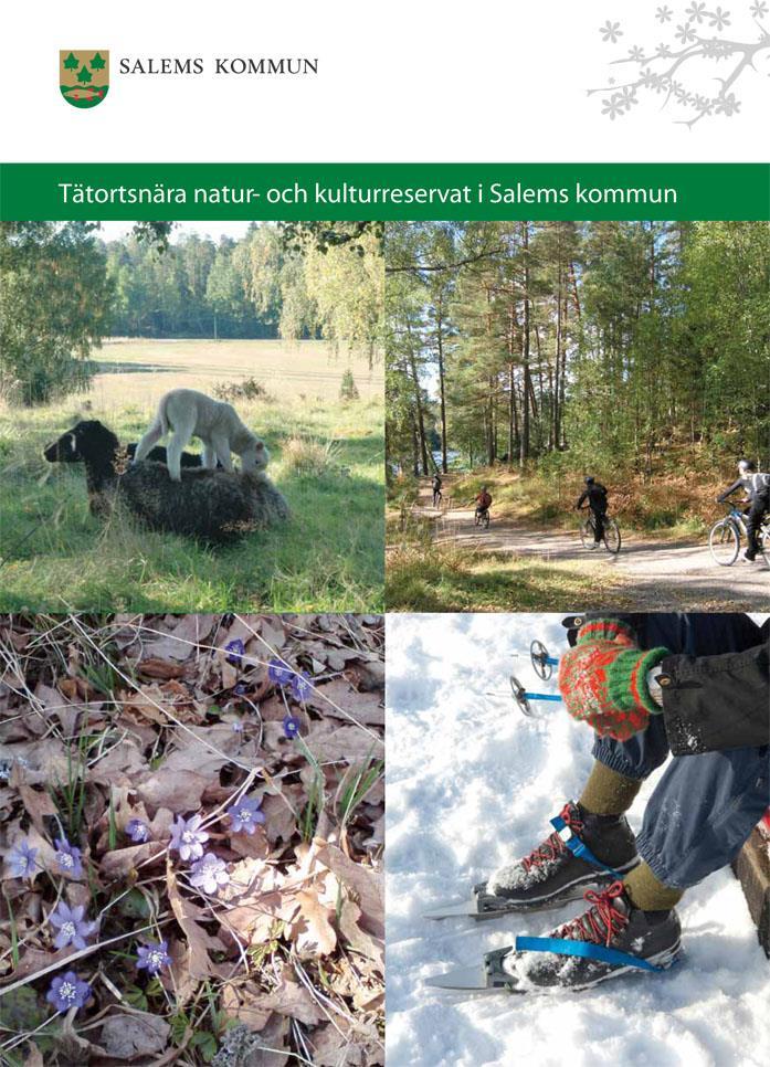 Inventeringsrapport Garnuddens naturreservat 3 Tryckt material, skrift om Salems reservat För att få mer information om Garnuddens naturreservat kan man ladda ner skriften "Tätortsnära natur- och