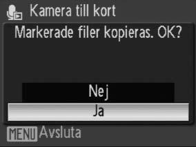 Kopiera röstinspelningar Om det sitter ett minneskort i kameran kan du kopiera röstinspelningar mellan internminnet och minneskortet genom att trycka på F-knappen när inspelningslistan visas (se