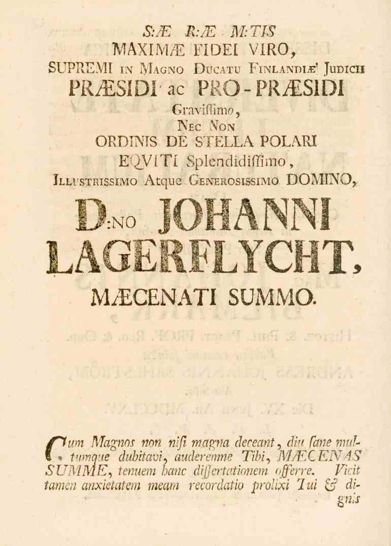 -5.-_^ R-.IE M?/^ MAXIM/E FIDEI VIRO, SUPREMI ix?al._u^o Ducatu Finlandlc' suvicni PR^SlDiac PRO-PRiESIDI Graviffimo, INtec,'-.ol'.