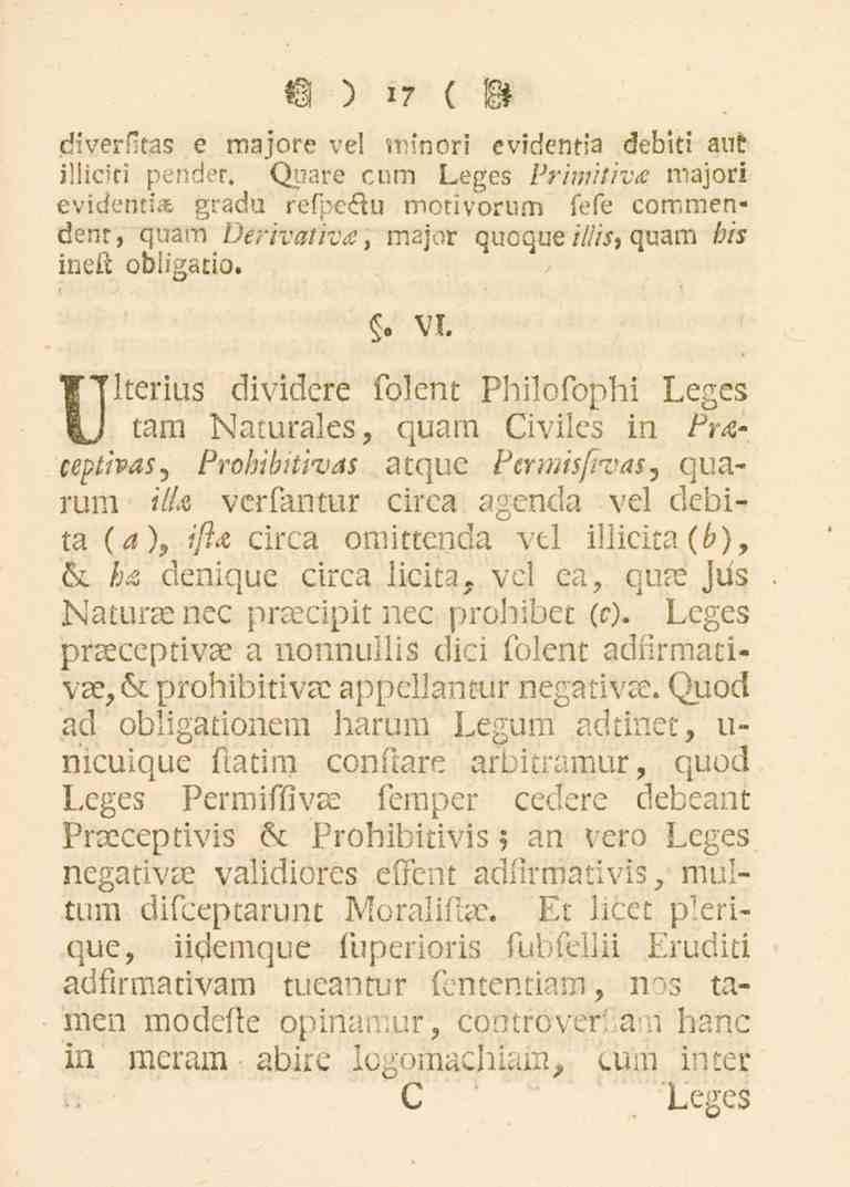 17 diverntas e majore vel minor, evidentia debiti aut iliiciti pender. Quare cum Le^eg Primitiva major! evidentia gradu refpeéhi motivorum sele commendenr, quam /)e/'/i'i?//a.