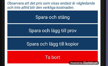 (mandatory provberedningar läggs på med automatik) 6. Tänk på att priset är preliminärt och kan komma att ändras. 7.