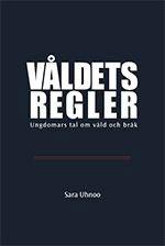 Hur används, omskapas och reproduceras reglerna? Ungdomars principiella regler kring våld skiljer sig inte så mycket från vuxnas.