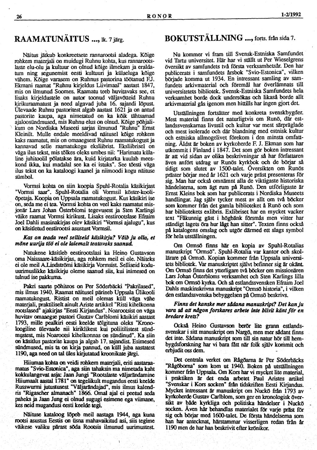 26 RONOR 1-2/1992 RAAMATUNÄITUS..., lk. 7 järg. Näitus jätkub konkreetsete rannarootsi aladega.