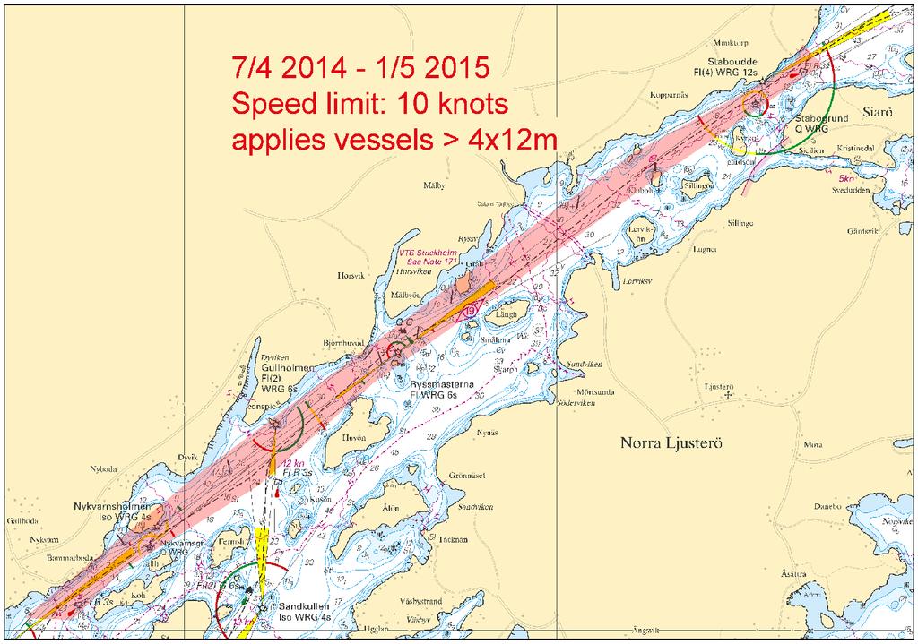2014-03-27 6 Nr 487 Fartbegränsning för skepp Länsstyrelsen, Stockholm. Publ. 26 mars 2014 * 9411 Sjökort: 616, 6162, 6171 Sverige. Norra Östersjön. Nynäshamn.