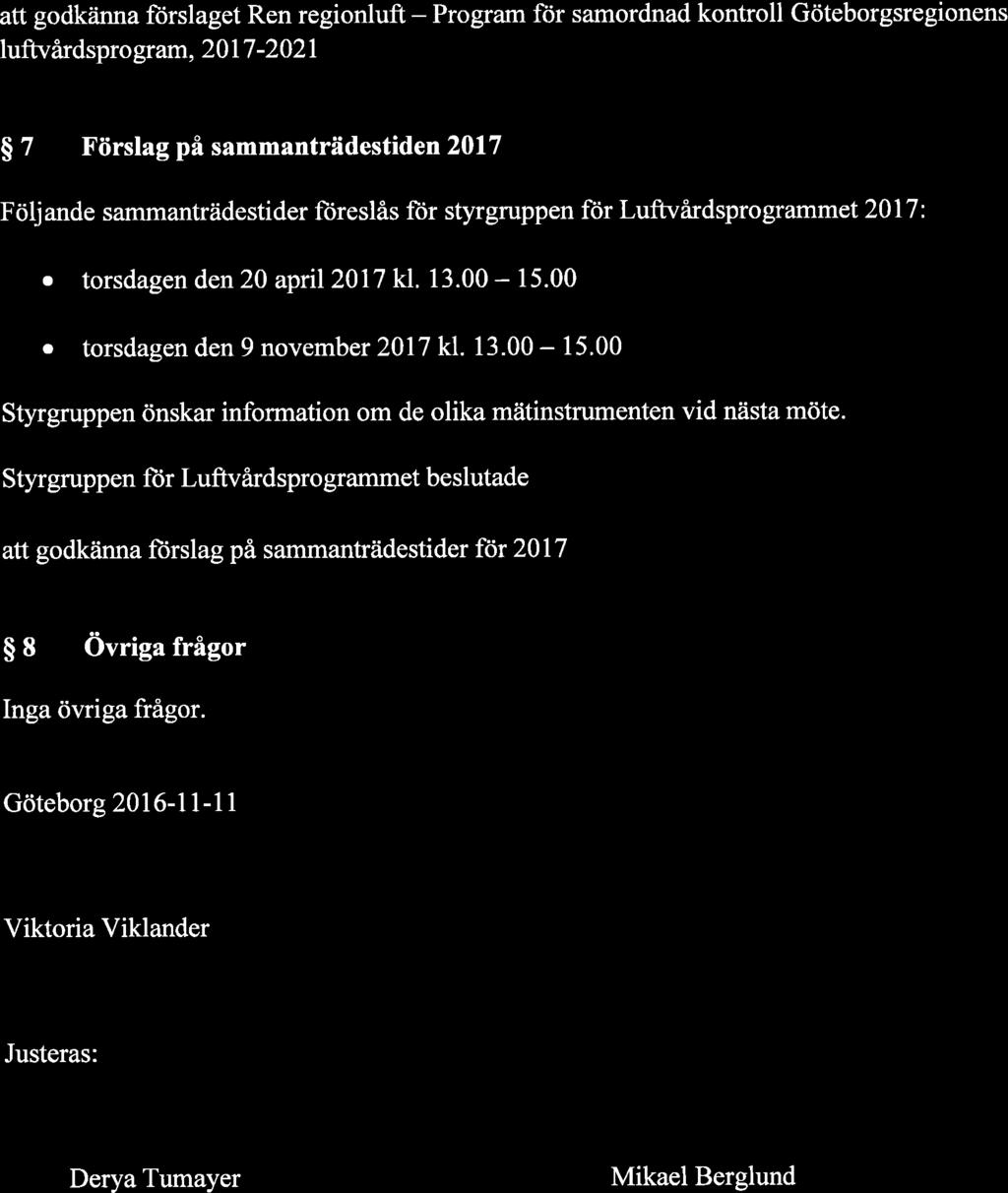 att godkåinna fürslaget Ren regionluft - Program för samordnad kontroll G<iteborgsregionens luftvårdspro grrrm, 2017-2021 S 7 Förslag på