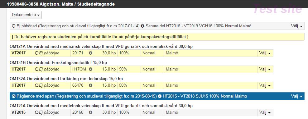 Markera sedan Yttersta (kurspaketering) där tillfället ska läsas. Ange Senare del om studenten antagits till endast senare del av programmet. 1 3.