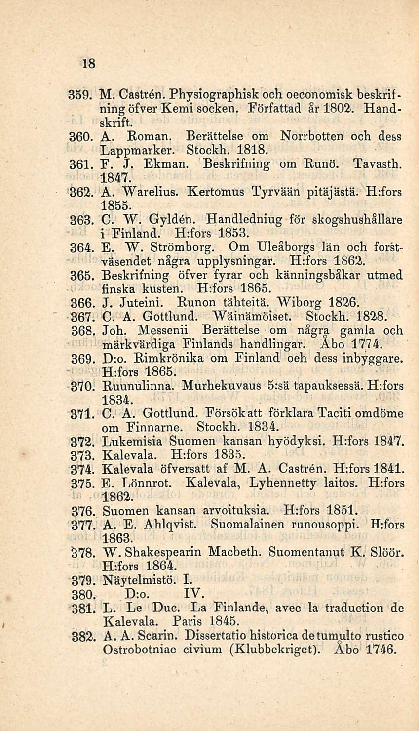 359, 360, 361 18 362. 363, 364. 365, 366 367 868 369 370 371 372, 373, 374, 375, 376, 377, 378, 379 380, 381, 382, M. Castren. Physiographisk och. oeconomisk beskrifning öfverkemi socken.