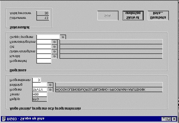 4. Registrering på program RS03 8 Motsvarar rutin PC 11 i classic. Under Menyn Registrering hittar du funktion RS03. Tryck på skapa lista.