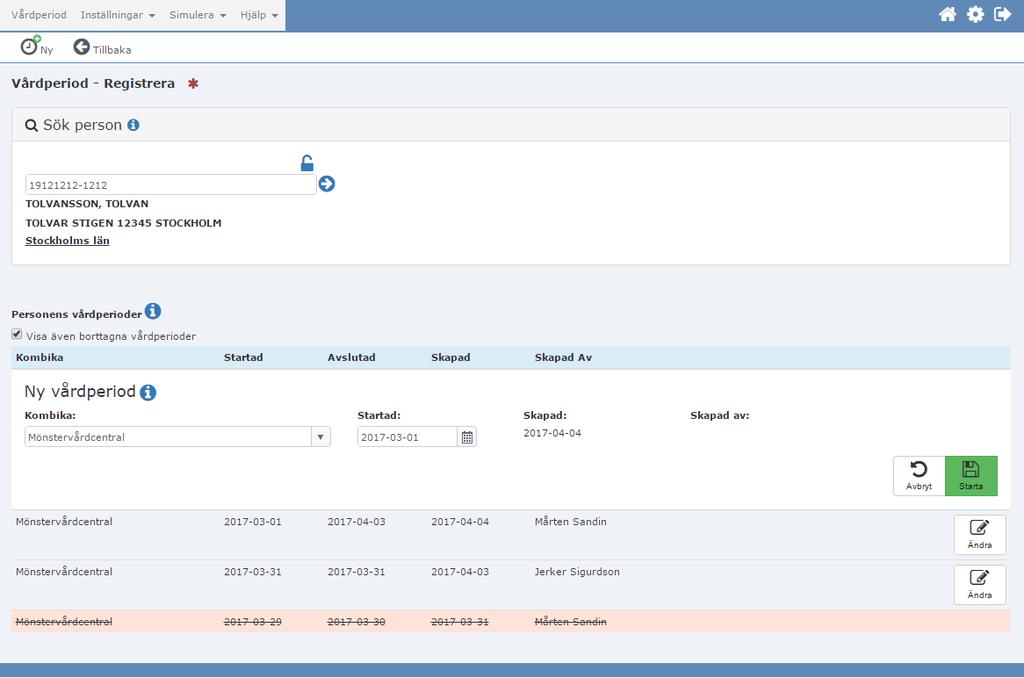 Välj datum för start av vårdperioden och klicka på Starta.