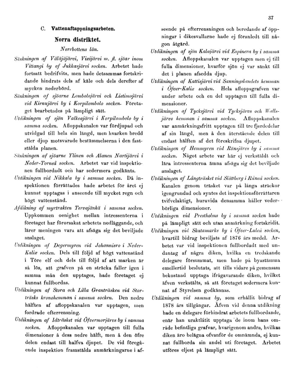 37 C. Vattenaftappningsarbeten. Norra distriktet. Norrbottens län. Sänkningen af Väläjäjärvi, Vixijärvi m. fl. sjöar inom Vitiangi by af Jukkasjärvi socken.