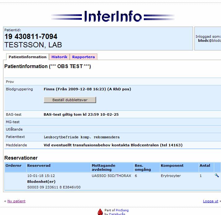 Informationen om en patient i InterInfo ev blodgruppering inkl. blodgrupp om BAS-test tillåts och ev giltighet ev.