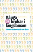 finländsk högerextremism, kanonisk dialog mellan J.L. Runeberg och Juhani Aho, receptionen av Gunnar Björling och Karl H. Wiiks syn på det finländska inbördeskriget.