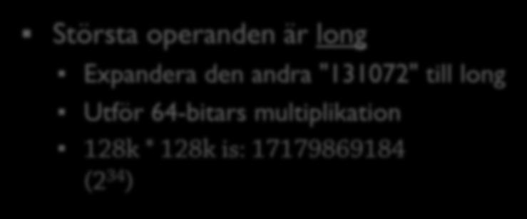 Använd större datatyp (2) 53 public class JavaTest { public static void main(string[ ] args) { long