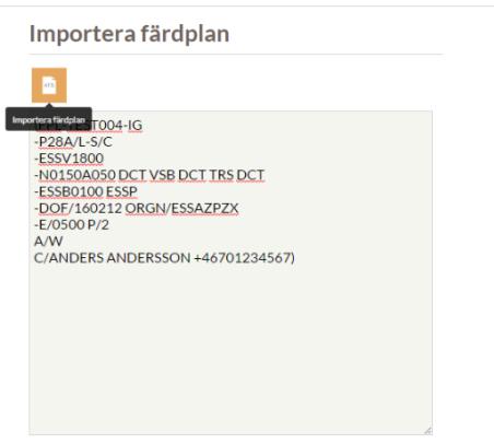 Handbok 2017-03-22 15.0 D-2016-059047 10(21) 4.1.4 Importera färdplan Klicka på Färdplan Skapa färdplan Importera ATS Klistra in en färdig ATS-färdplan (enl.