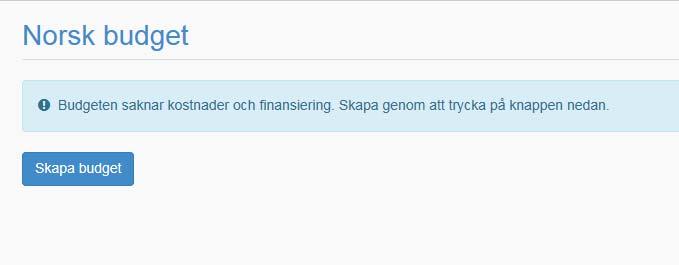 Norsk budget (endast Interreg) För att skapa en Norsk budget klickar du på Skapa budget.