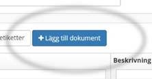 Importera dokument För att importera ett dokument till ärendet klickar du